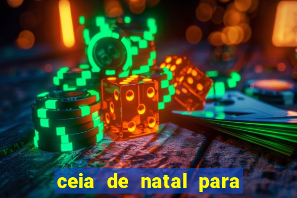 ceia de natal para 20 pessoas